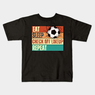 Eat Sleep Check My Lineup Repeat Kids T-Shirt